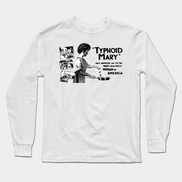 Typhoid Mary Long Sleeve T-Shirt by Scottish Arms Dealer